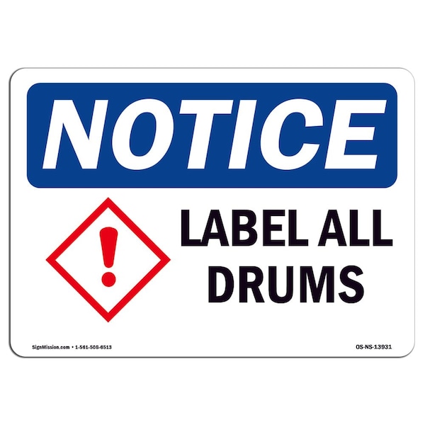 Safety Sign, OSHA Notice, 3.5" Height, Label All Drums Sign, Landscape, 10PK